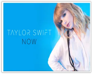 Taylor Swift Now